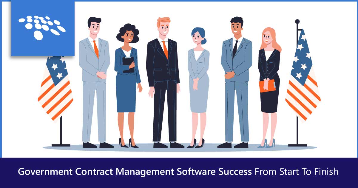 Government Contract Management Software Success From Start To Finish